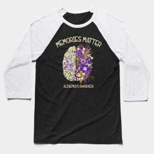 Alzheimer's Dementia Awareness Support Brain Memories Matter Baseball T-Shirt